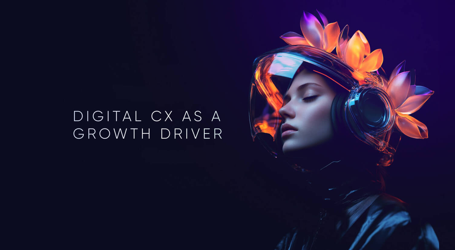 Digital Customer Experience as a Growth Driver for Financial Institutions