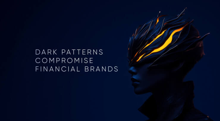 Dark Patterns in Digital Banking Compromise Financial Brands
