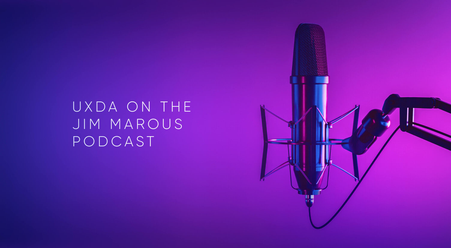 UXDA On The Banking Transformed Podcast By Jim Marous