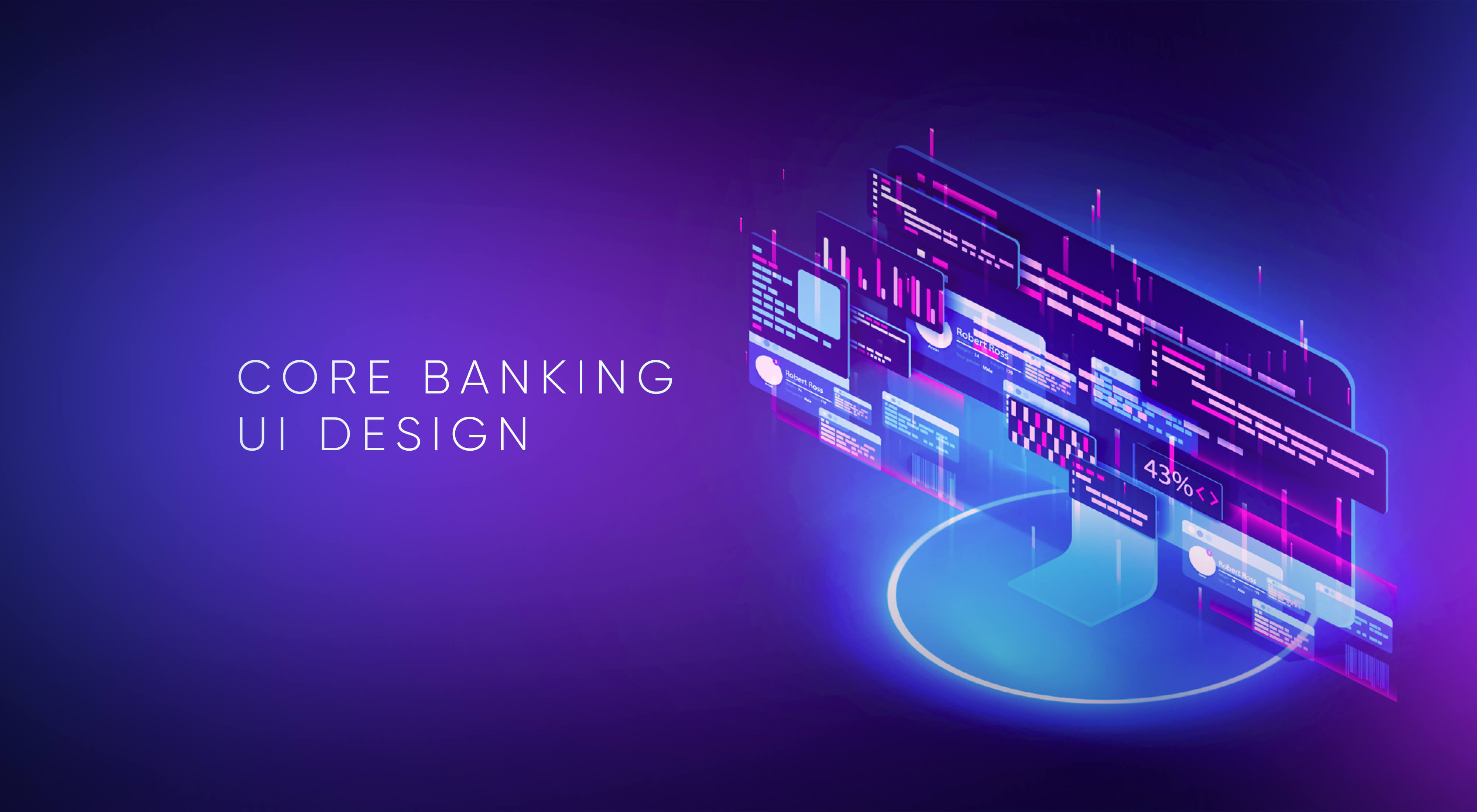 Core Banking UI Design That Will Change The Perception Of Service Design