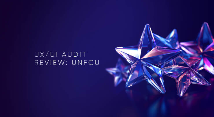 UX/UI Audit Review: What UNFCU Said About UXDA