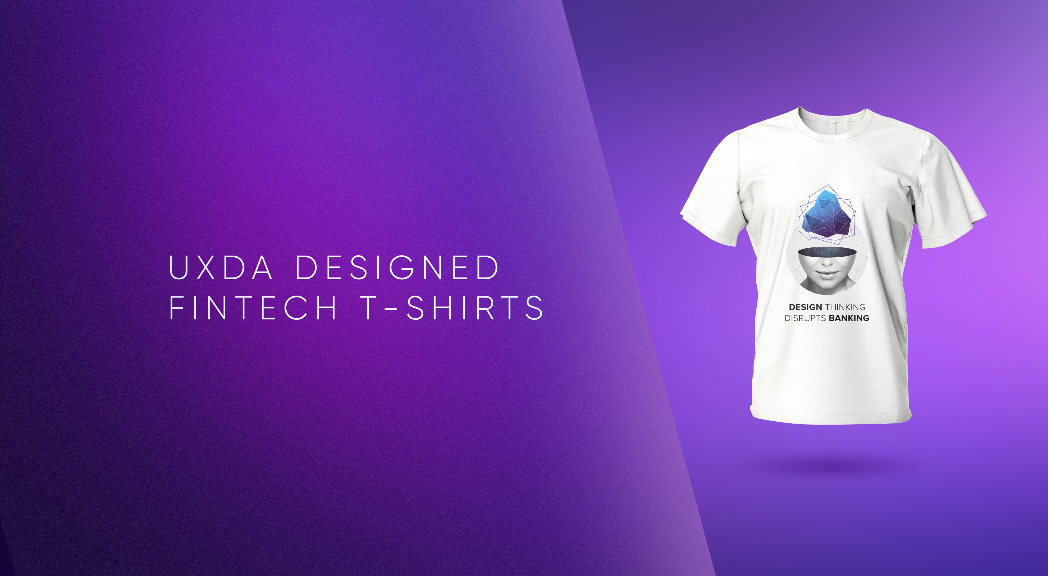UXDA Has Designed Exclusive T-Shirts to Inspire Financial Disruptors