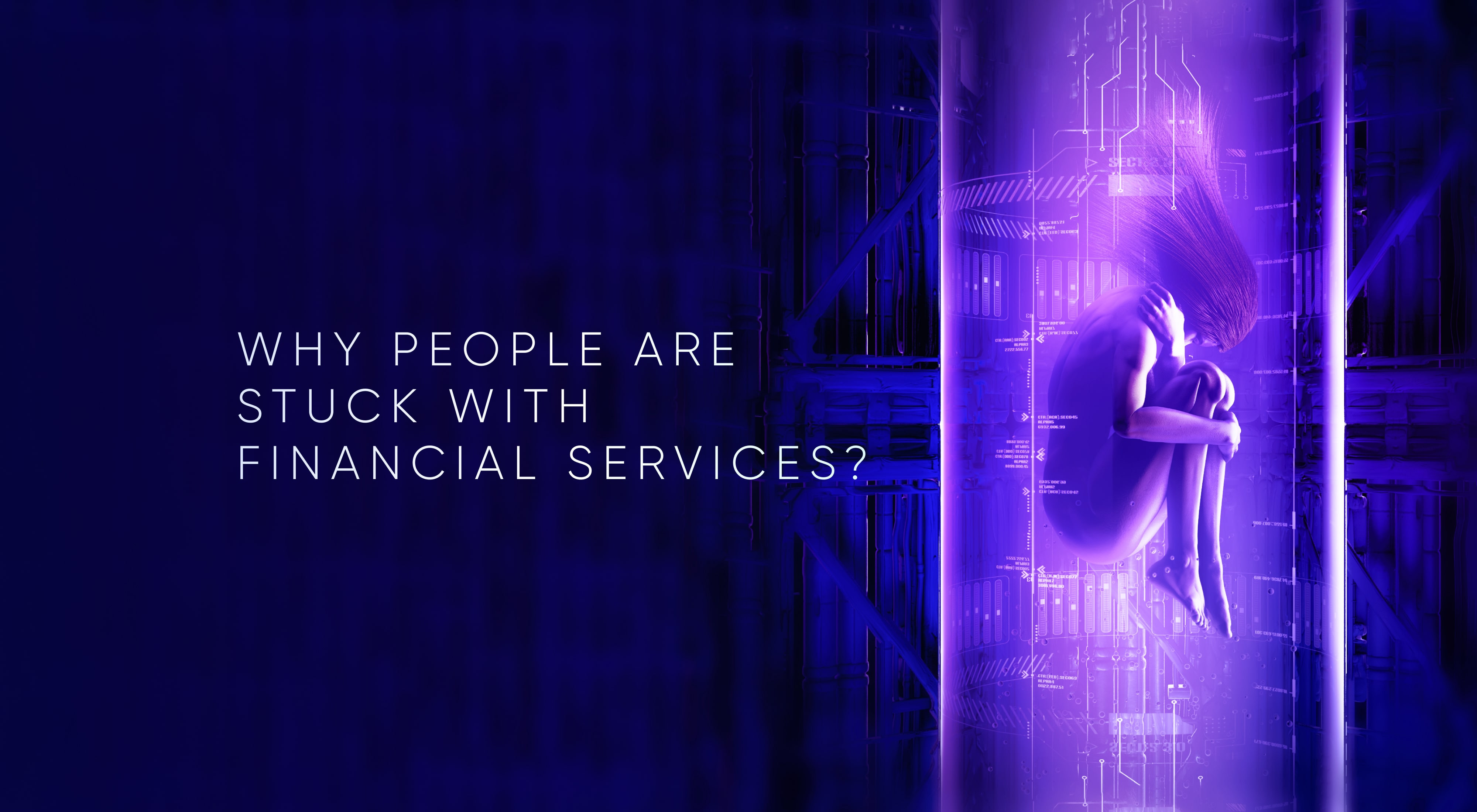 People are Stuck with Financial Services, but Banking Technology Could Help