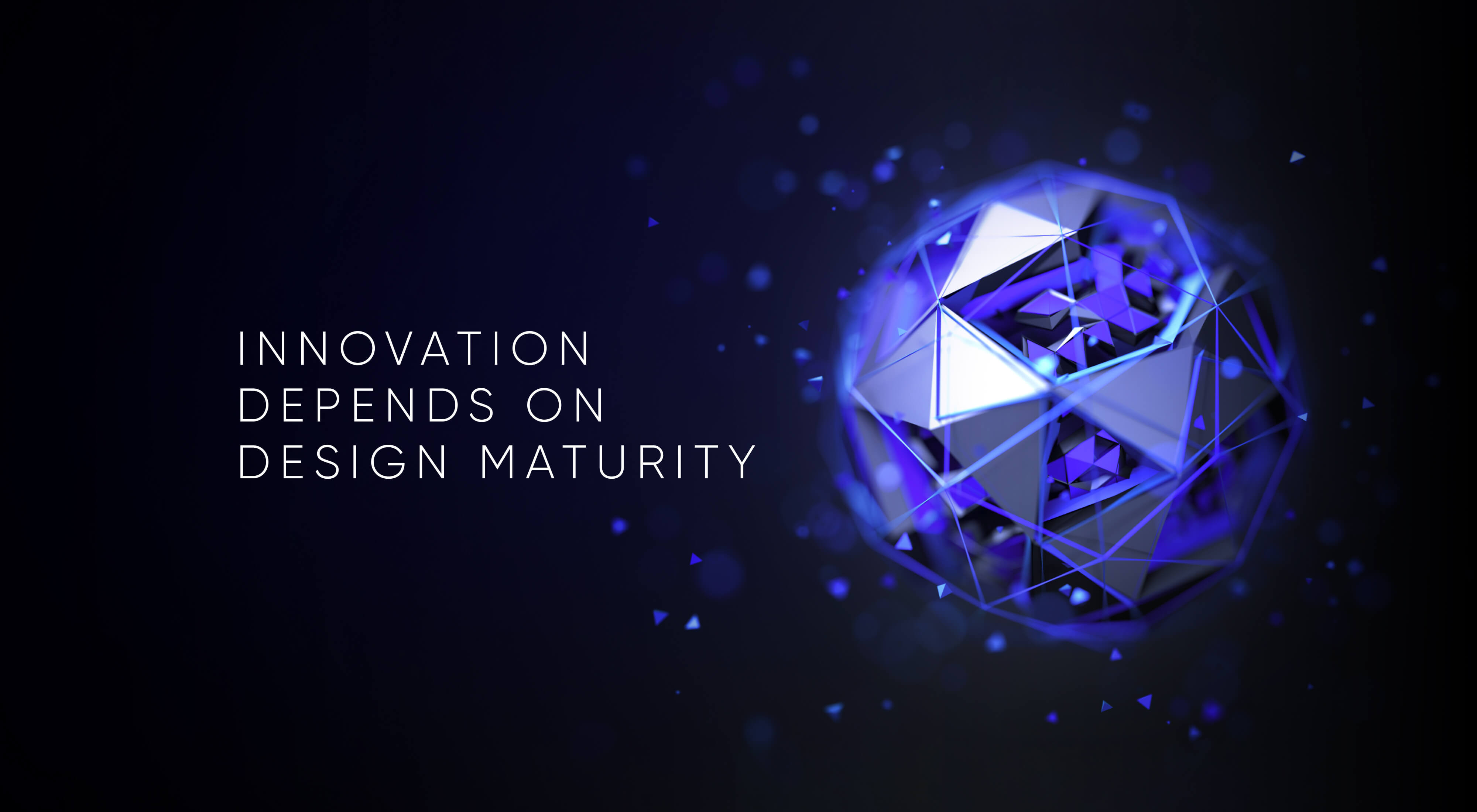 Banking Innovation Only Thrives in Design-Mature Financial Organizations